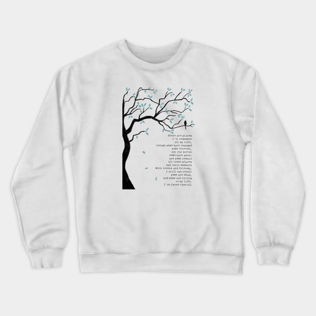 In my life lyrics Crewneck Sweatshirt by Pickle-Lily